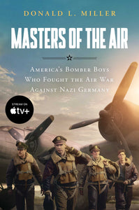 Masters of the Air by Donald L Miller