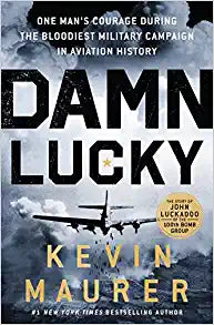 Damn Lucky by Kevin Maurer